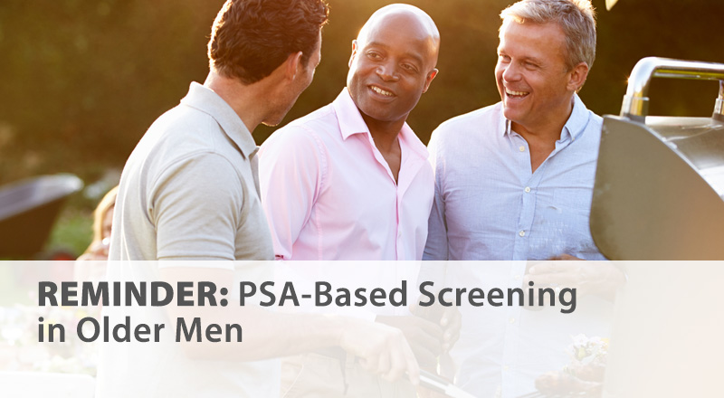 Reminder: PSA-Based Screening in Older Men