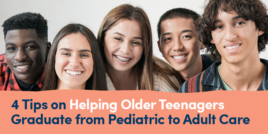 4 Tips on Helping Older Teenagers Graduate from Pediatric to Adult Care