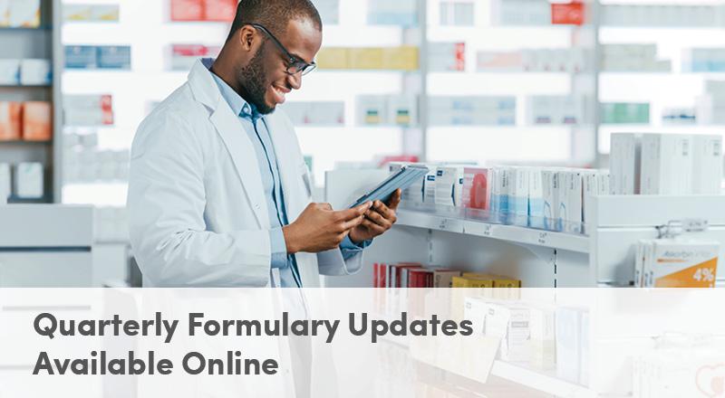 Quarterly Formulary Updates Available Online