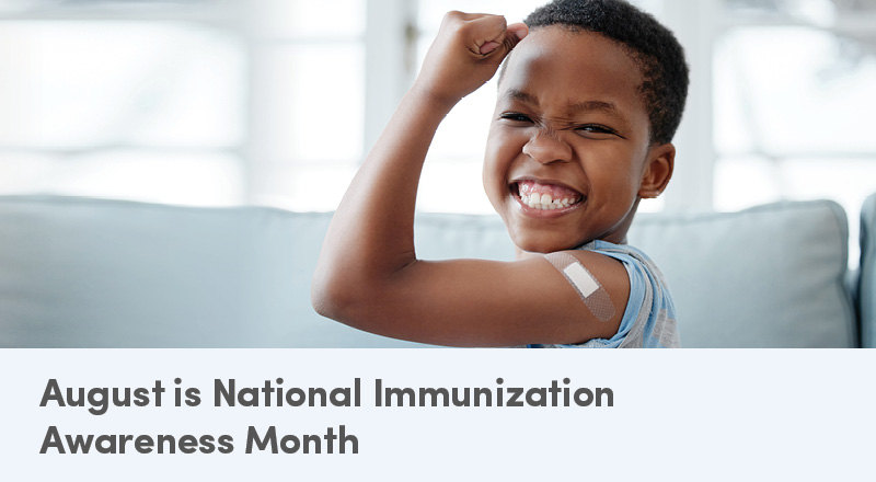 August is National Immunization Awareness Month
