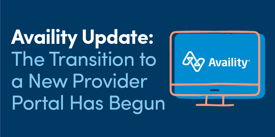 Availity Update: The Transition to a New Provider Portal Has Begun